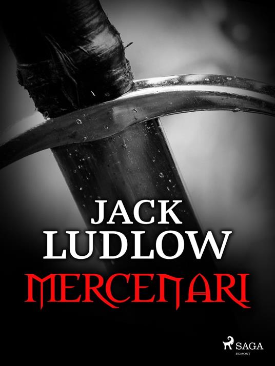 Mercenari - Jack Ludlow,Raffaele Guazzone - ebook