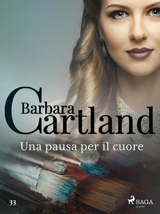 Una pausa per il cuore (La collezione eterna di Barbara Cartland 33) - Barbara Cartland,Conetti Zazo Lidia - ebook