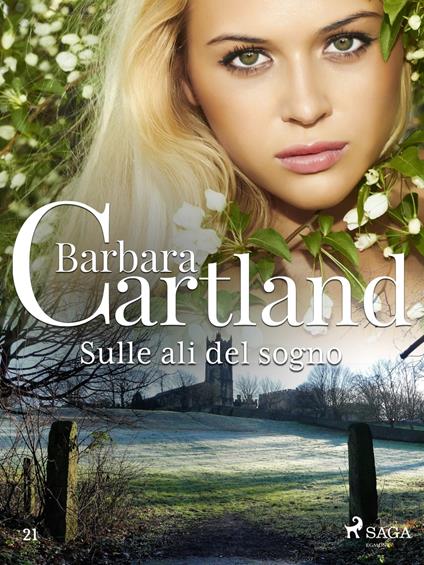 Sulle ali del sogno (La collezione eterna di Barbara Cartland 21) - Barbara Cartland,Conetti Zazo Lidia - ebook