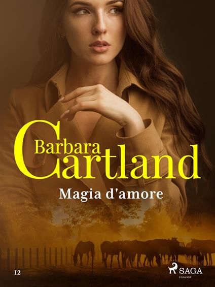 Magia d'amore (La collezione eterna di Barbara Cartland 12) - Barbara Cartland,Conetti Zazo Lidia - ebook
