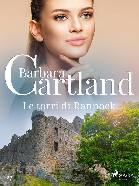 Le torri di Rannock (La collezione eterna di Barbara Cartland 27) - Barbara Cartland,Conetti Zazo Lidia - ebook