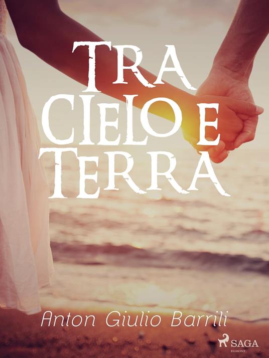 Tra cielo e terra - Anton Giulio Barrili - ebook
