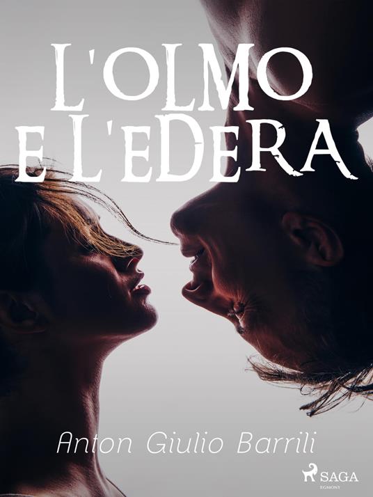 L'olmo e l'edera - Anton Giulio Barrili - ebook