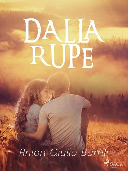 Dalla rupe - Anton Giulio Barrili - ebook