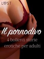 Il pornodivo - 4 bollenti storie erotiche per adulti