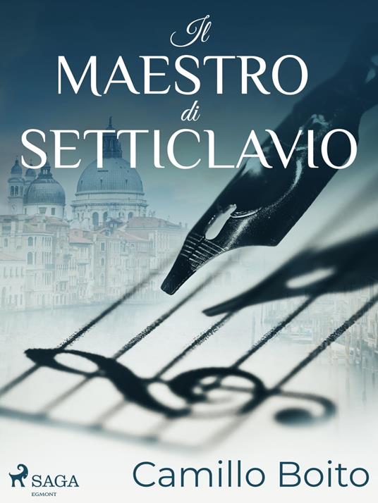 Il maestro di Setticlavio - Camillo Boito - ebook