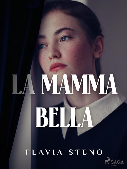La mamma bella - Steno Flavia - ebook