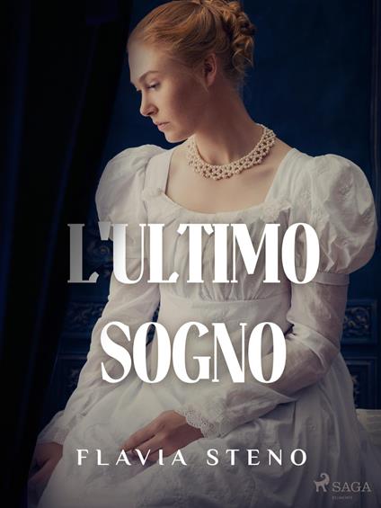 L'ultimo sogno - Steno Flavia - ebook