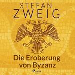 Die Eroberung von Byzanz