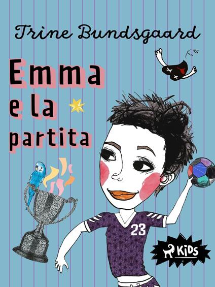 Emma e la partita - Trine Bundsgaard,Andrea Berardini - ebook