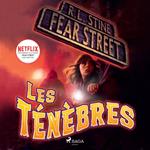 Fear Street, Tome 3 : Les Te´ne`bres
