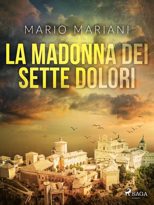 La Madonna dei sette dolori - Mario Mariani - ebook