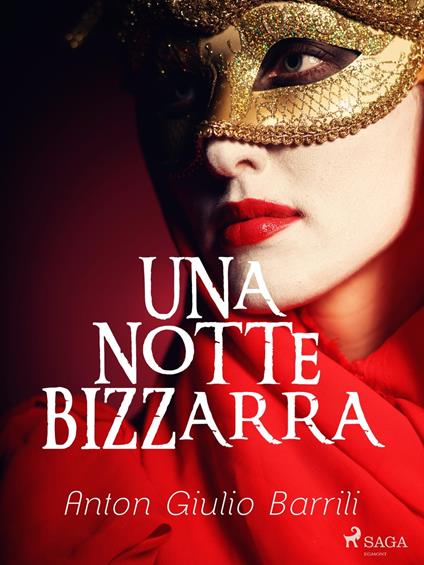 Una notte bizzarra - Anton Giulio Barrili - ebook