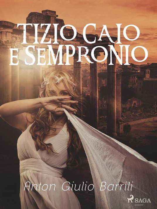 Tizio Caio e Sempronio - Anton Giulio Barrili - ebook
