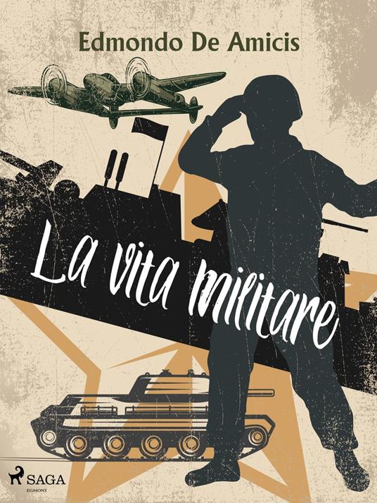 La vita militare - Edmondo De Amicis - ebook