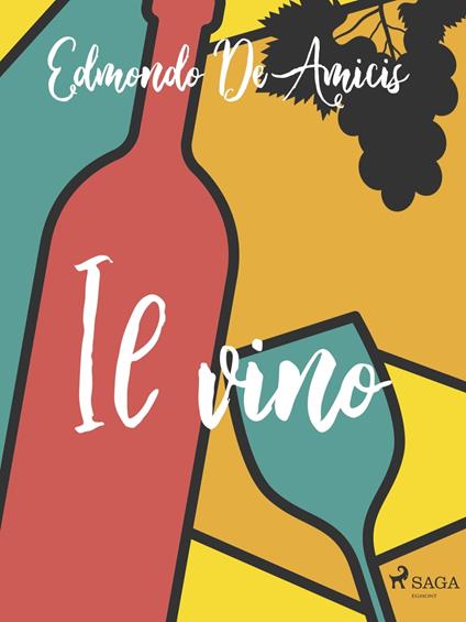 Il vino - Edmondo De Amicis - ebook