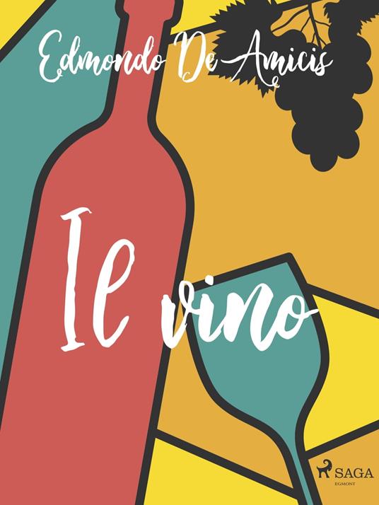 Il vino - Edmondo De Amicis - ebook