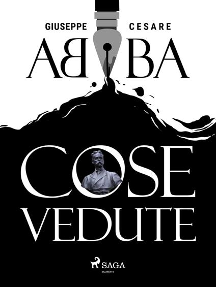 Cose vedute - Giuseppe Cesare Abba - ebook