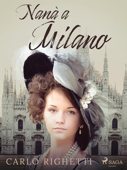 Nanà a Milano - Carlo Righetti - ebook
