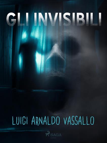 Gli invisibili - Luigi Arnaldo Vassallo - ebook