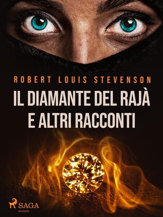 Il Diamante del Rajà e altri racconti - Robert Louis Stevenson,Carlo Linati - ebook