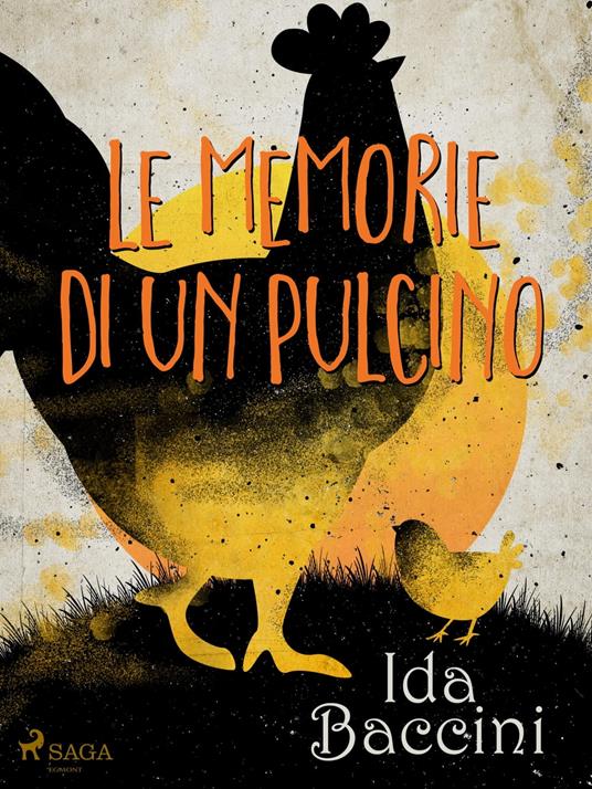 Le memorie di un pulcino - Ida Baccini - ebook