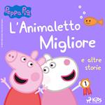 Peppa Pig - L'Animaletto Migliore e altre storie