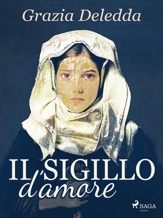 Il sigillo d'amore - Grazia Deledda - ebook