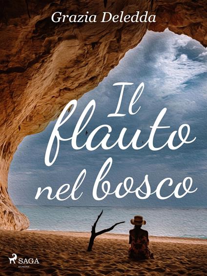 Il flauto nel bosco - Grazia Deledda - ebook