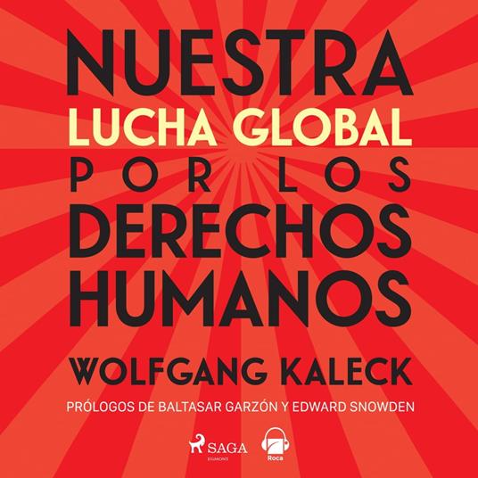 Nuestra lucha global por los derechos humanos. Derecho contra poder