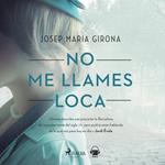No me llames loca