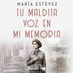 Tu maldita voz en mi memoria