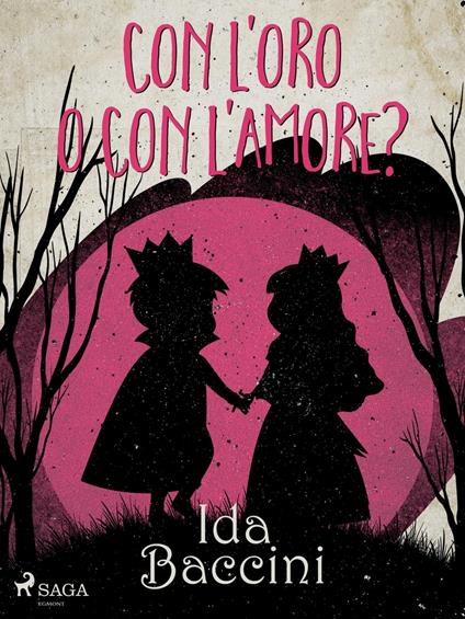 Con l'oro o con l'amore? - Ida Baccini - ebook