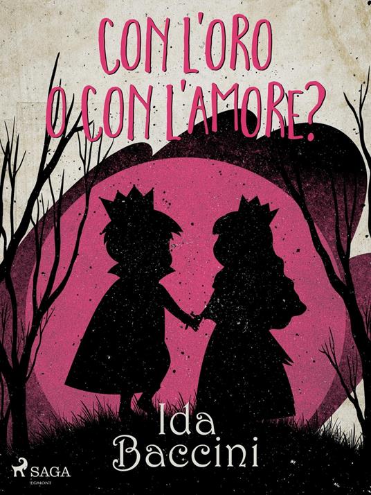 Con l'oro o con l'amore? - Ida Baccini - ebook