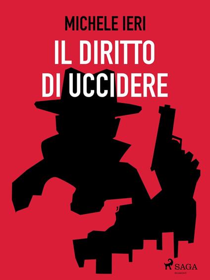 Il diritto di uccidere - Michele Ieri - ebook
