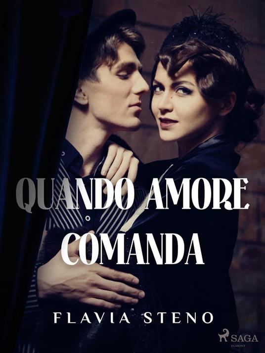 Quando amore comanda - Steno Flavia - ebook