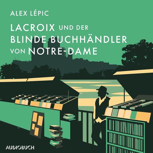 Lacroix und der blinde Buchhändler von Notre-Dame
