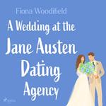 A Wedding at the Jane Austen Dating Agency