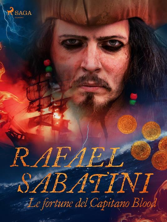 Le fortune del Capitano Blood - Rafael Sabatini,Pitta Alfredo - ebook