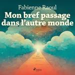 Mon bref passage dans l'autre monde