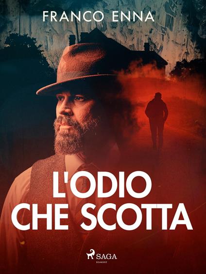 L'odio che scotta - Franco Enna - ebook