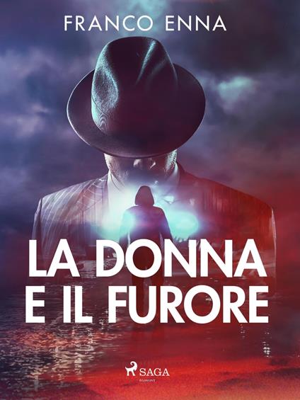 La donna e il furore - Franco Enna - ebook