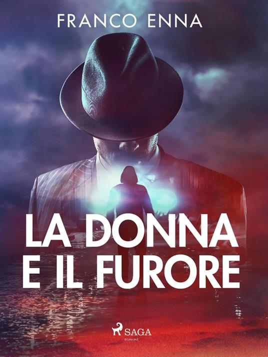 La donna e il furore - Franco Enna - ebook