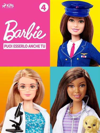 Barbie: Puoi esserlo anche tu - 4 - Mattel,Emma Lenzi - ebook