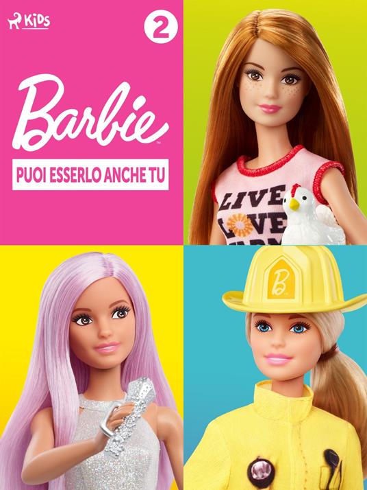 Barbie: Puoi esserlo anche tu - 2 - Mattel,Emma Lenzi - ebook