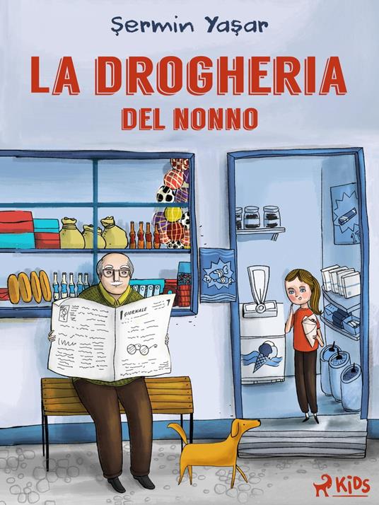La drogheria del nonno - Sermin Yasar,Emma Lenzi - ebook