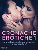 Cronache erotiche #1: una selezione dei più piccanti racconti erotici