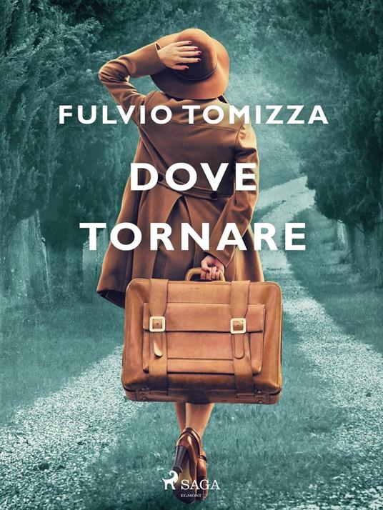 Dove tornare - Fulvio Tomizza - ebook