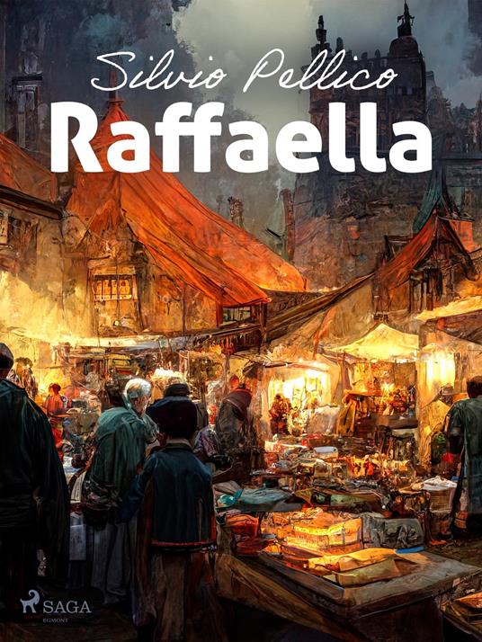 Raffaella - Silvio Pellico - ebook