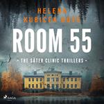 Room 55: a chilling psychological thriller set in Sweden's notorious psychiatric clinic